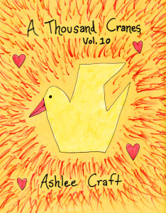 A Thousand Cranes, Volume 10 by Ashlee Craft
