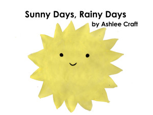Sunny Days, Rainy Days by Ashlee Craft