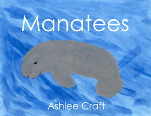 Manatees (Wonderful Wildlife, Volume 1) by Ashlee Craft