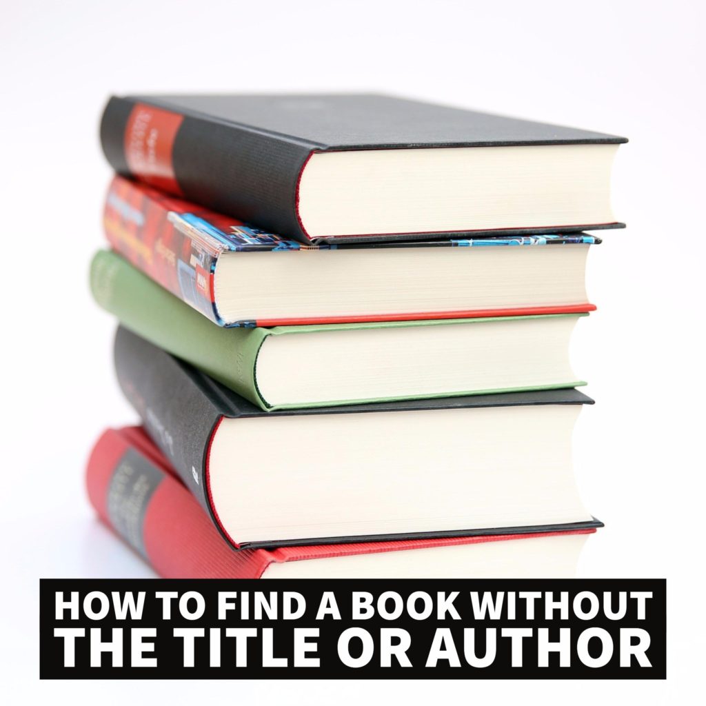 How to Find a Book Without the Title or Author - www.ashleecraft.com