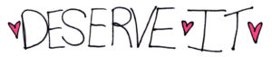 I DESERVE IT :: The Seven Levels of Why :: www.ashleecraft.com