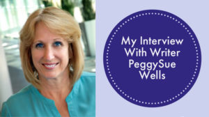 My Interview with PeggySue Wells