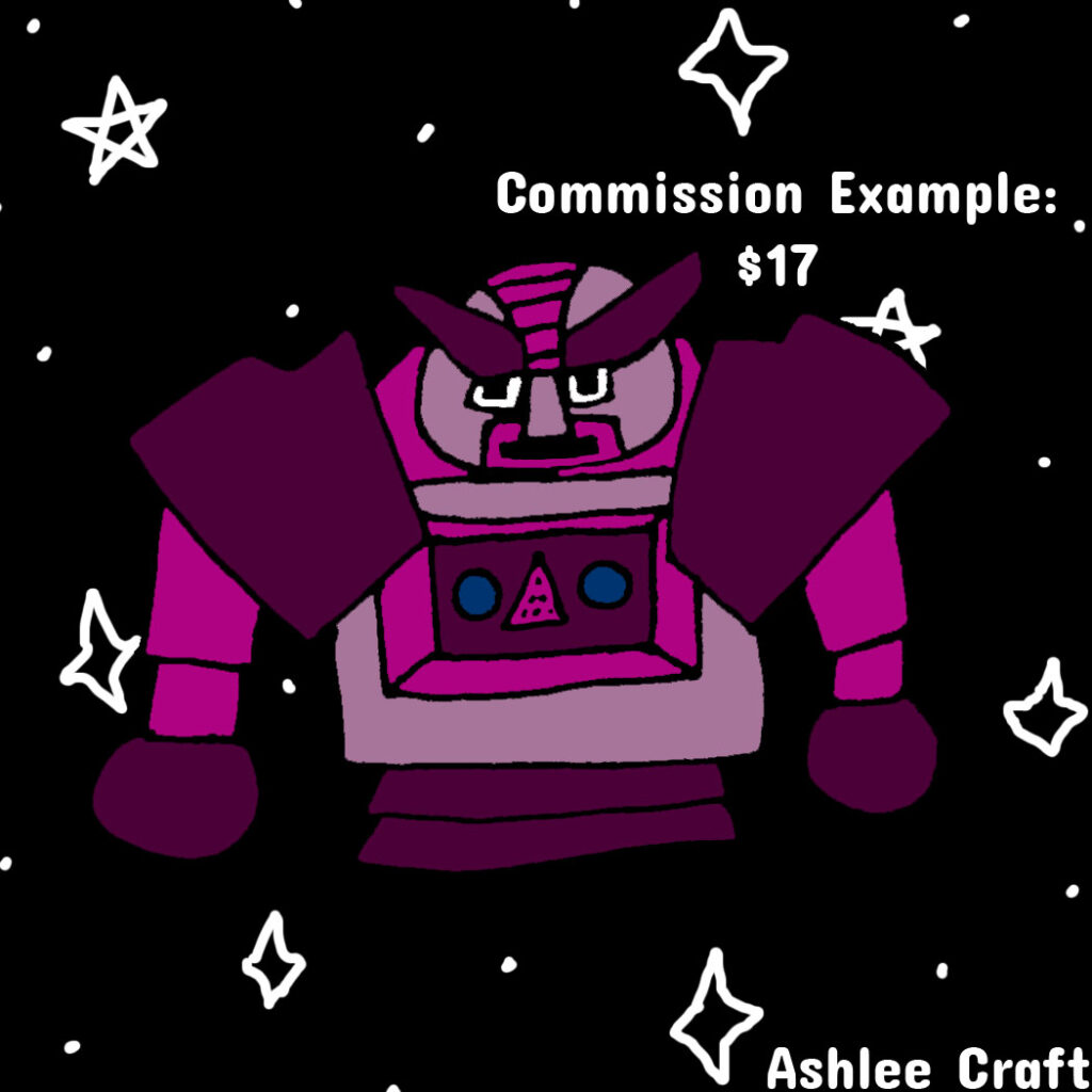 [IMAGE ID: An illustration of the top half of the body of a slightly grumpy looking purple mech. Behind them is a black space sky with illustrated stars. Text reads: Commission Example: $17. END ID]