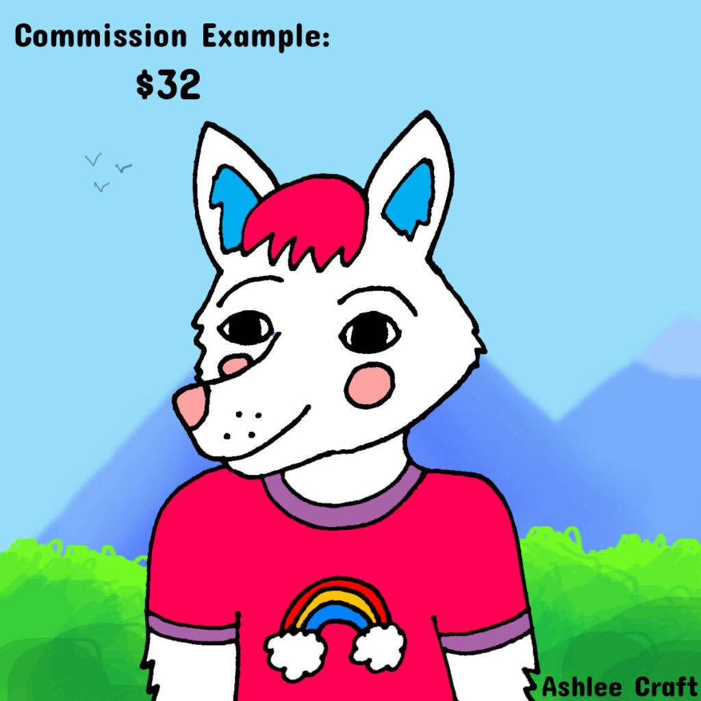 [IMAGE ID: An illustration of the top half of a white wolf furry character with pink cheek circles, a pink nose, fuschia hair, & blue inner ears. He wears a pink t-shirt with purple collar & sleeve tips with an rainbow & clouds on the front. He stands in front of green shubbery & distant blue mountains in front of a blue sky, looking happy. Text reads: Commission example: $32. END ID]